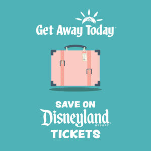Save on Disneyland Tickets Get Away Today
